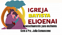 Igreja, Batista, Elioenai, Pra. Julia, Aconselhamento